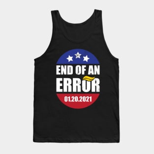 End of an Error - Biden Harris Inauguration Day Tank Top